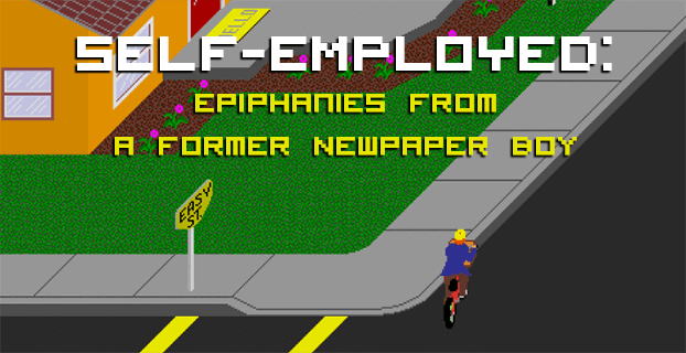 Self-Employed: Epiphanies From A Former Newspaper Boy